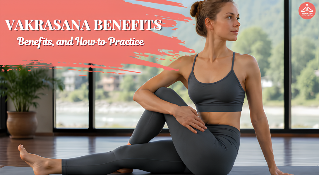 Vakrasana Benefits & Steps: Improve Flexibility & Core Strength